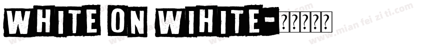 white on wihite字体转换